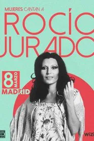Mujeres cantan a Rocío Jurado movie poster