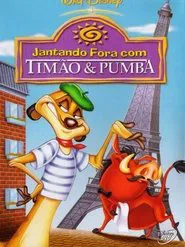 Poster do filme Jantando Fora Com Timão & Pumba