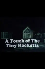 A Touch of the Tiny Hacketts movie poster