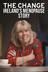 The Change: Ireland's Menopause Story movie poster