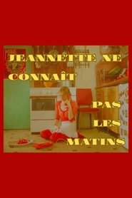 Poster do filme Jeannette ne connaît pas les matins