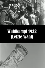 Election Campaign 1932 (Last Election) movie poster