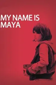 My Name Is Maya movie poster