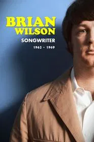 Brian Wilson: Songwriter 1962-1969 movie poster