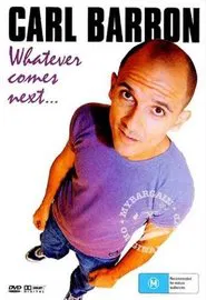 Carl Barron: Whatever Comes Next movie poster