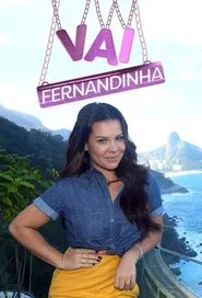 Vai Fernandinha tv show poster