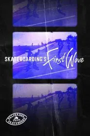 Skateboarding's First Wave movie poster