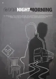 Good Night, Morning movie poster