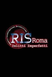 Poster da série R.I.S. Roma – Delitti imperfetti