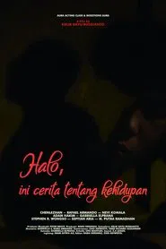 Halo, ini cerita tentang kehidupan movie poster