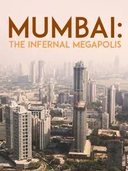 Mumbai: The Infernal Megapolis movie poster