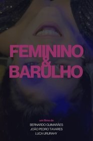 Feminino e Barulho movie poster