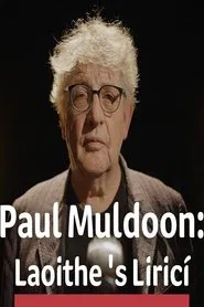 Paul Muldoon: Laoithe is Lirici movie poster