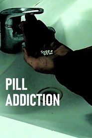 Pill Addiction movie poster