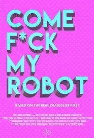 Come F*ck My Robot movie poster