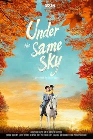 Under the Same Sky tv show poster