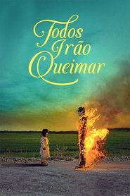 Poster do filme Todos Irão Queimar