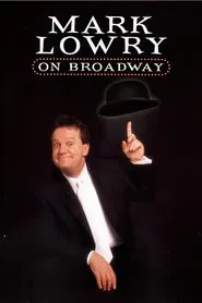 Mark Lowry: On Broadway movie poster