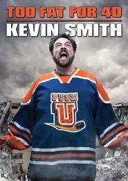 Kevin Smith: Too Fat For 40 movie poster