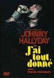 J'ai tout donné movie poster