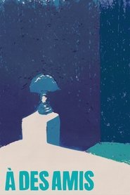À des amis movie poster