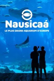 Nausicaa: The Largest Aquarium in Europe movie poster