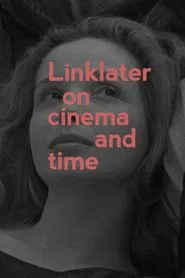 Linklater: On Cinema and Time movie poster
