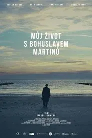 Můj život s Bohuslavem Martinů movie poster