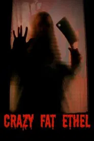 Poster do filme Crazy Fat Ethel