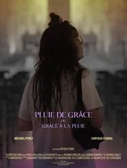 Pluie de Grâce ou Grâce à la Pluie movie poster