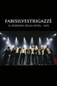 FABISILVESTRIGAZZÈ Il Padrone della Festa - LIVE movie poster