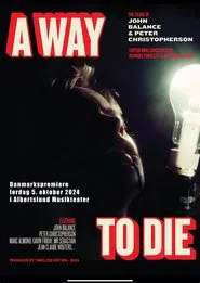 A Way to Die: The Films of Peter Christopherson and John Balance movie poster
