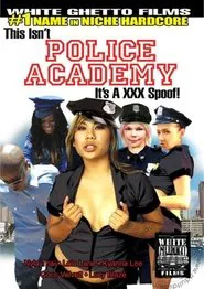 This Isn't Police Academy...It's A XXX Spoof! movie poster
