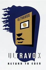 Ultravox - Return To Eden - Live At The Roundhouse movie poster