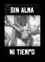 Sin alma ni tiempo movie poster