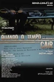 Quando o tempo cair movie poster