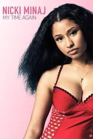 Nicki Minaj: My Time Again movie poster
