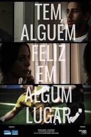 Poster do filme Tem alguém feliz em algum lugar