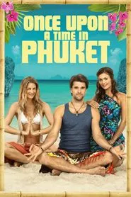Once Upon A Time in Phuket movie poster