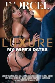 Luxure: My Wife's Dates movie poster
