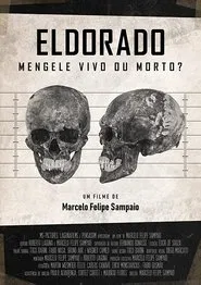 Poster do filme Eldorado - Mengele Alive or Dead?