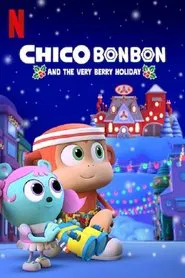 Chico Bon Bon and the Very Berry Holiday movie poster
