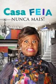 Poster da série Casa Feia Nunca Mais!