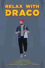 Relax with Draco movie poster