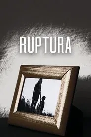 Ruptura movie poster