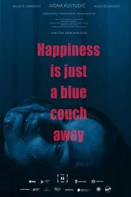 Happiness Is Just a Blue Couch Away movie poster