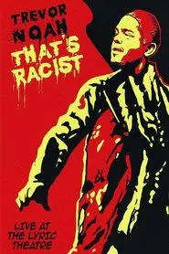 Trevor Noah: That's Racist movie poster