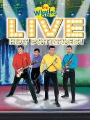 The Wiggles: Live: Hot Potatoes! movie poster