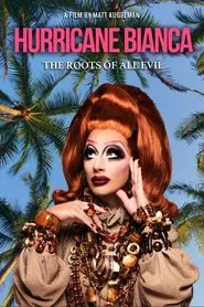 Hurricane Bianca: The Roots of All Evil movie poster