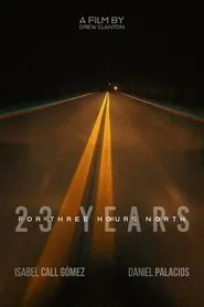 Poster do filme 23 Years for Three Hours North